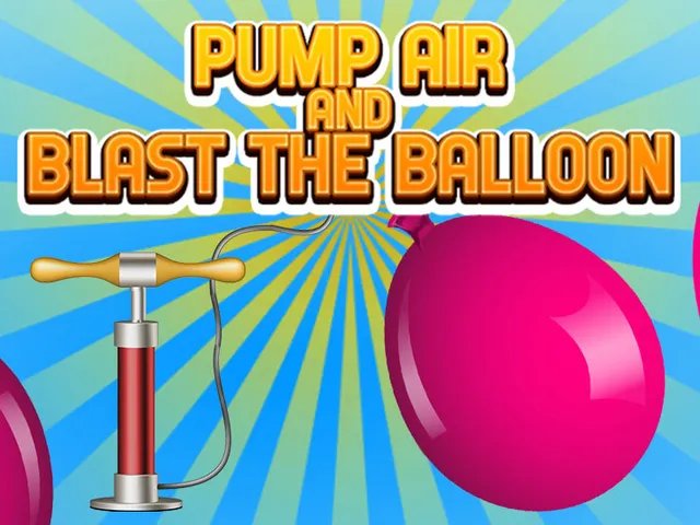 Pump Air And Blast the Balloon
