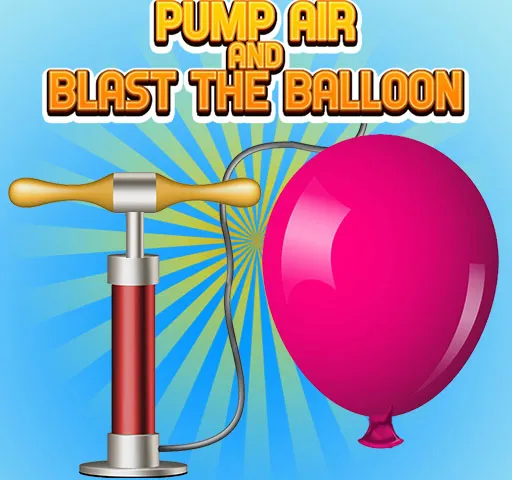 Pump Air And Blast the Balloon