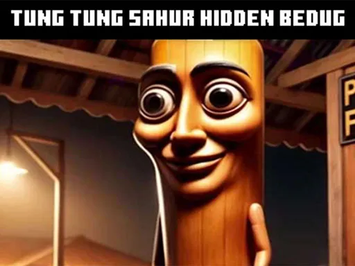 Tung Tung Sahur Hidden Bedug