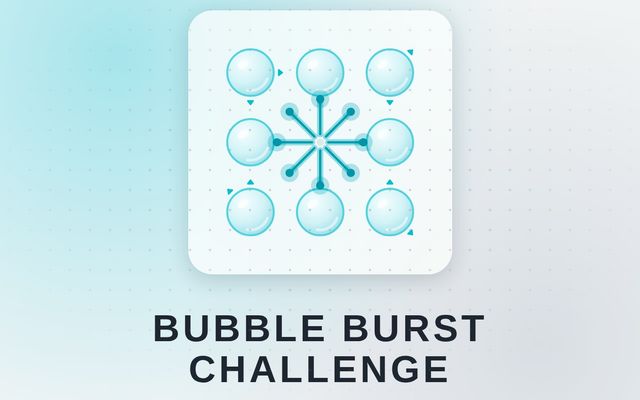 Bubble Burst Challenge