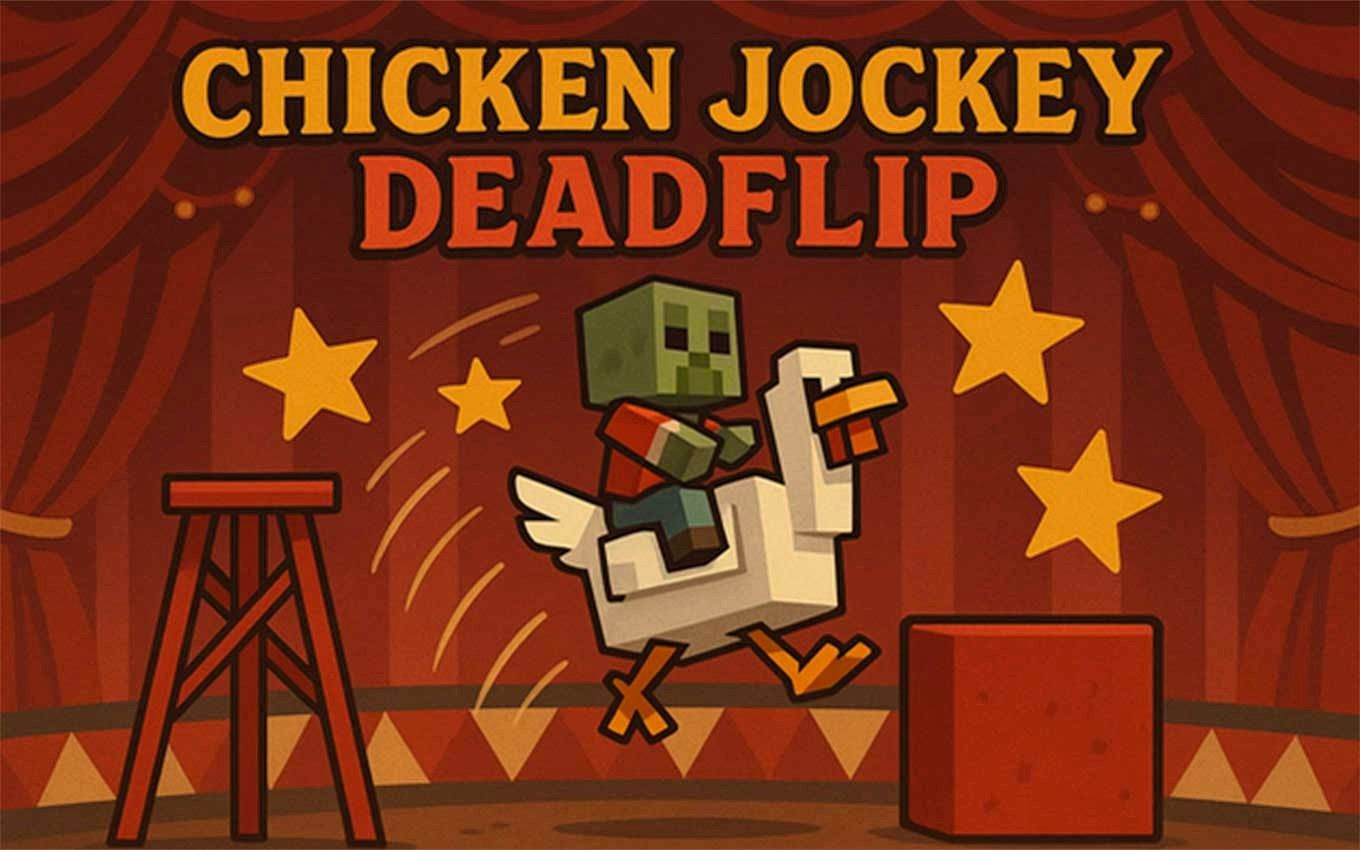 Chicken Jockey Deadflip