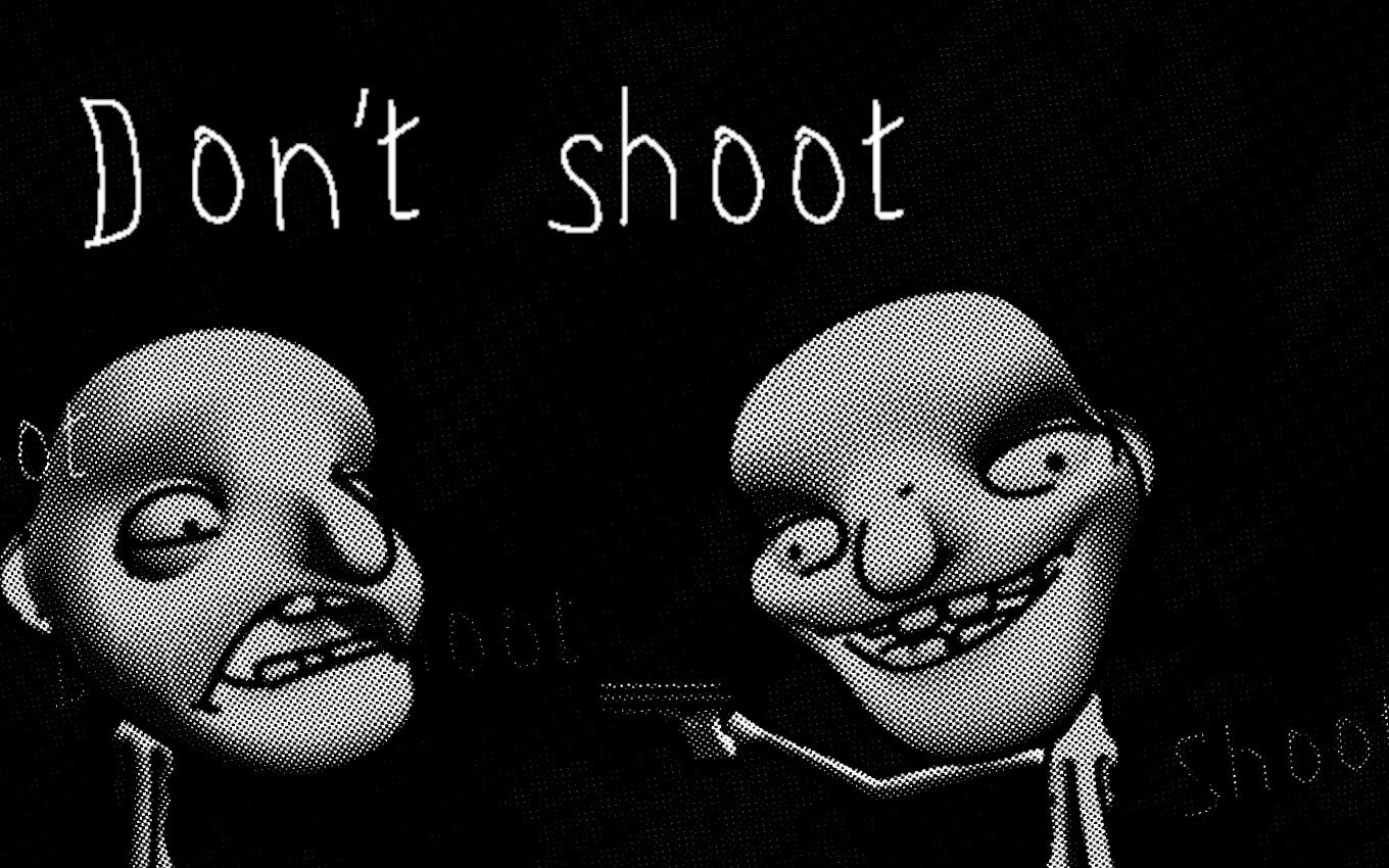 Don't Shoot