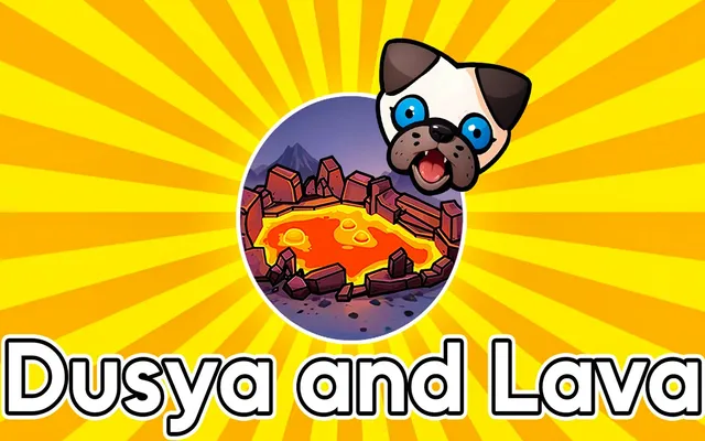 Dusya and Lava