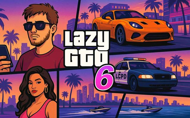 Lazy GTO 6