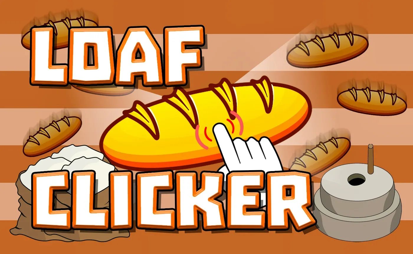 Loaf Clicker