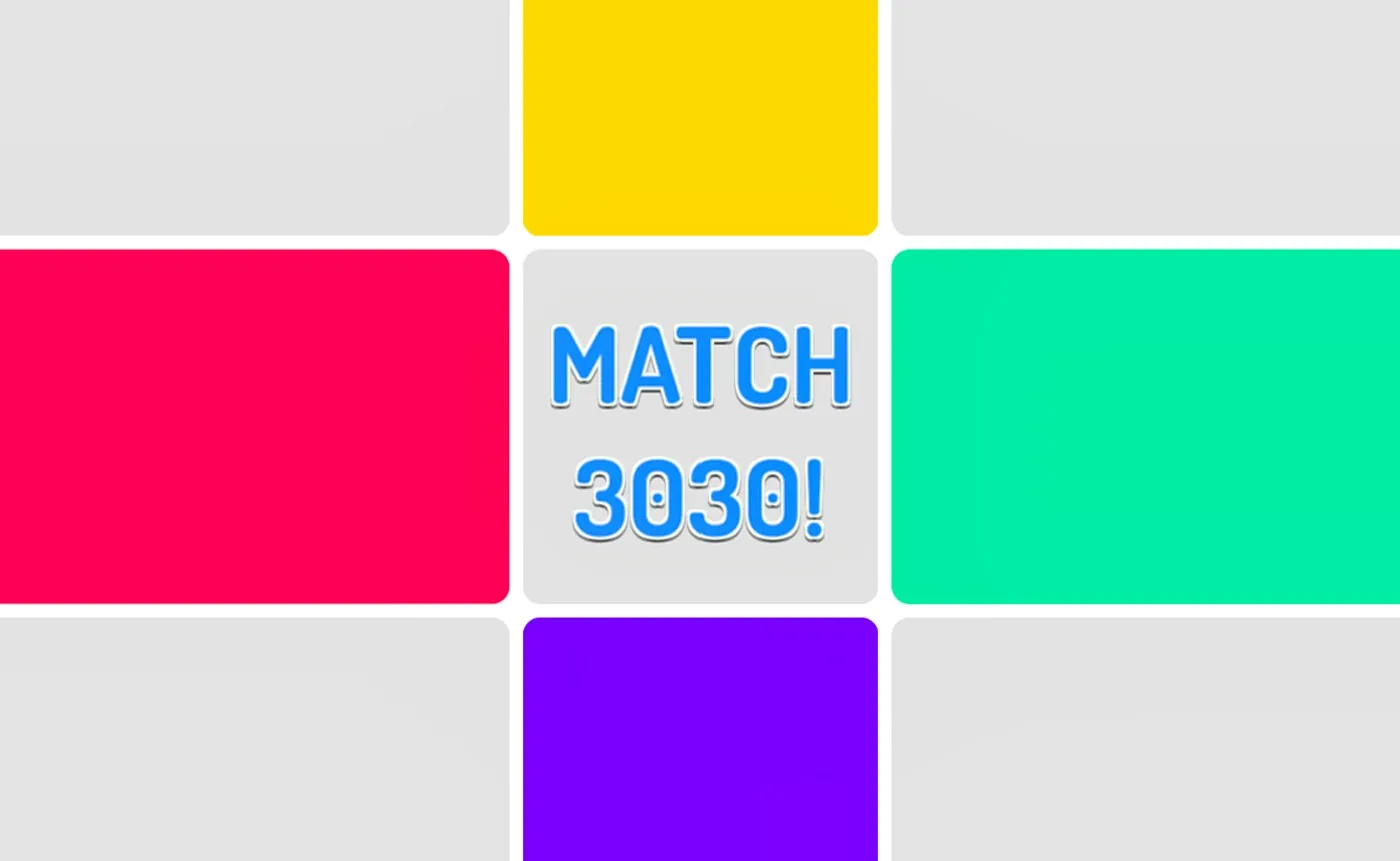 Match 3030!