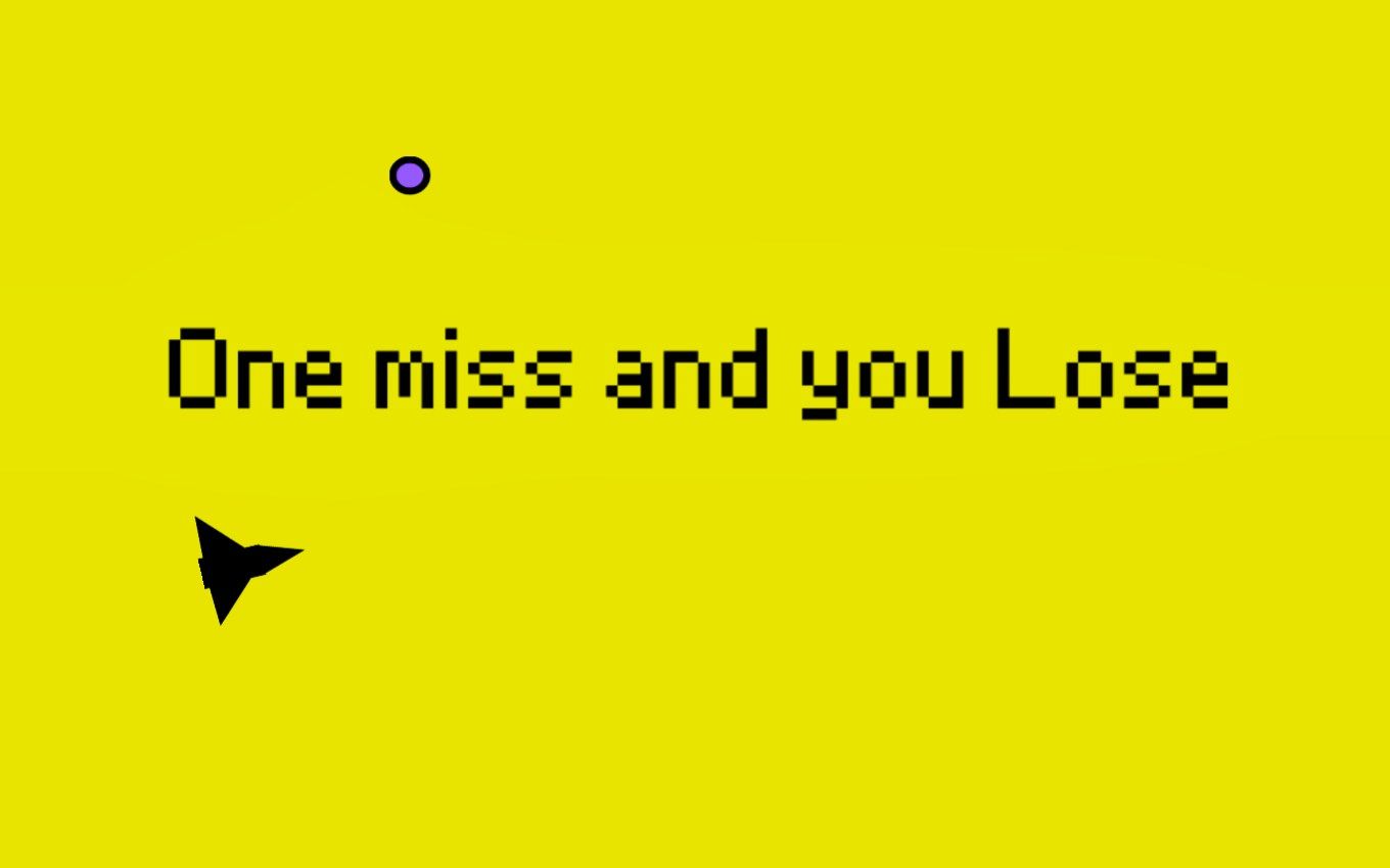 One Miss and You Lose