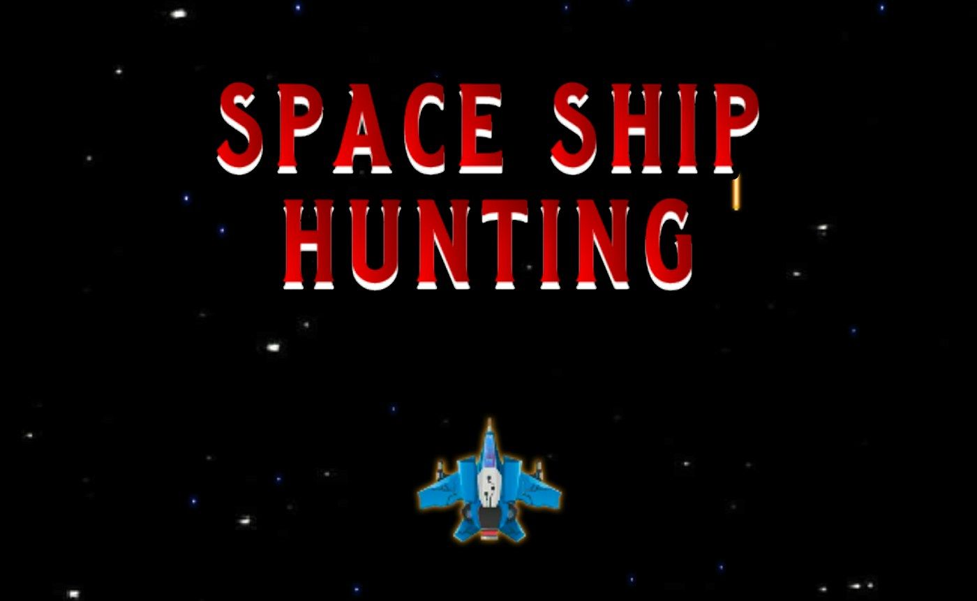 Space Ship Hunting