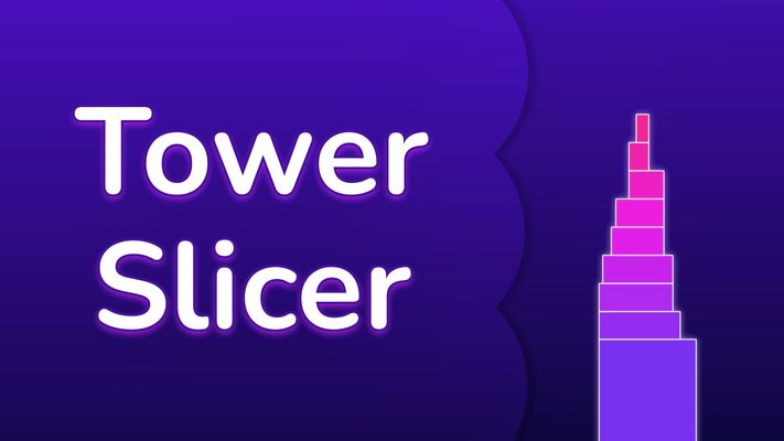 Tower Slicer