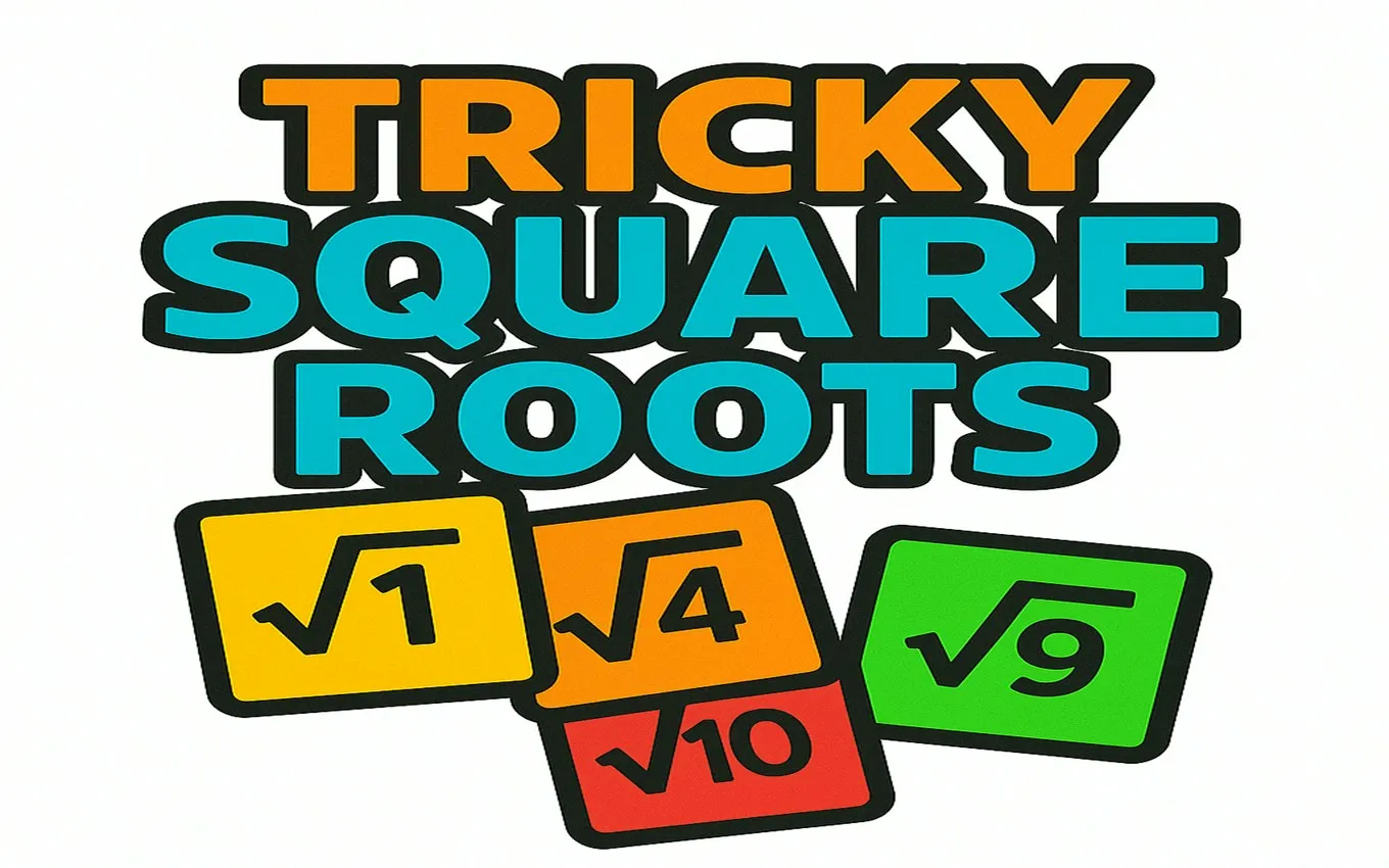 Tricky Square Roots