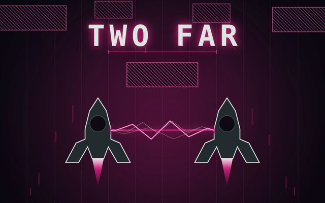 Two Far
