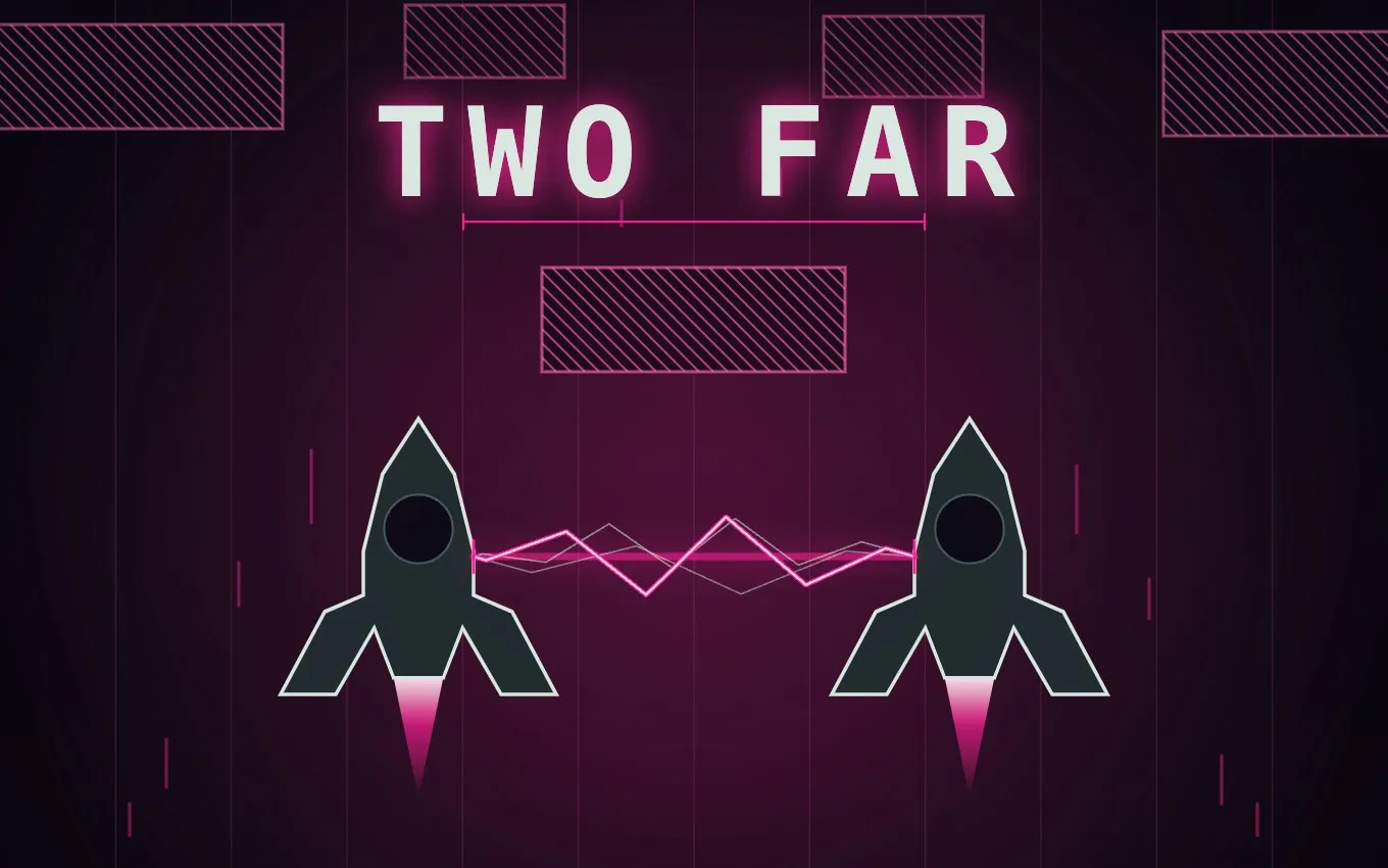 Two Far