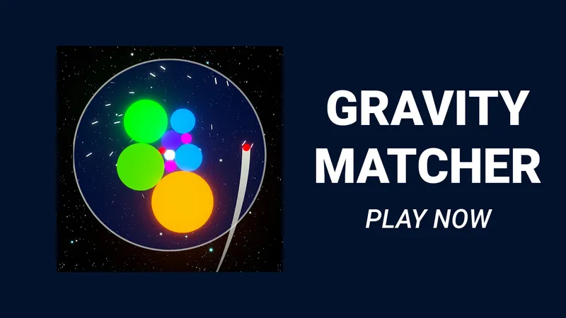 Gravity Matcher