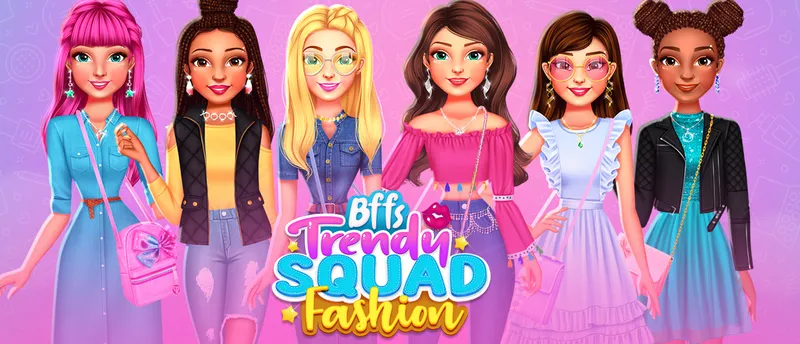 BFFs Trendy Squad Fashion