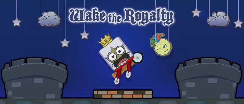 Wake the Royalty