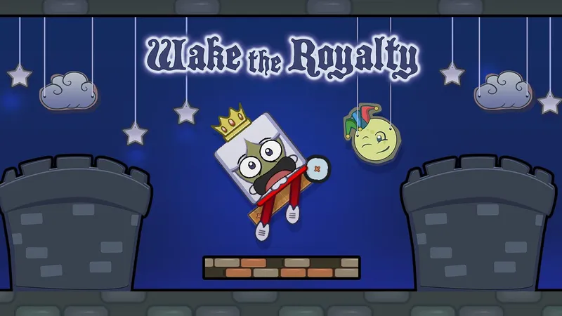 Wake the Royalty