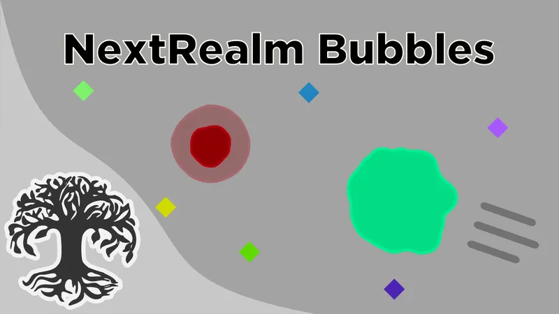 NextRealm Bubbles