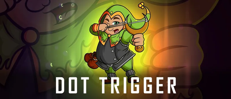 Dot Trigger