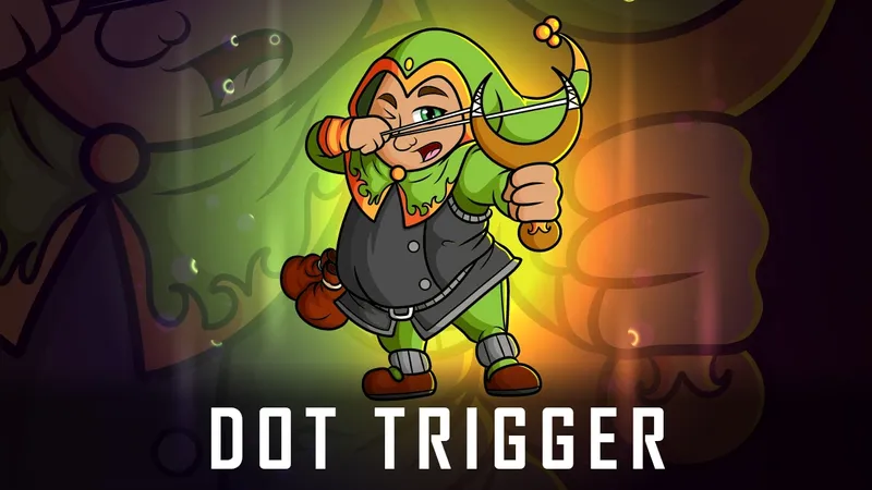 Dot Trigger