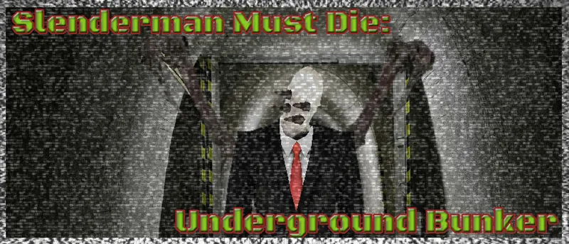 Slenderman Must Die: Underground Bunker 2021