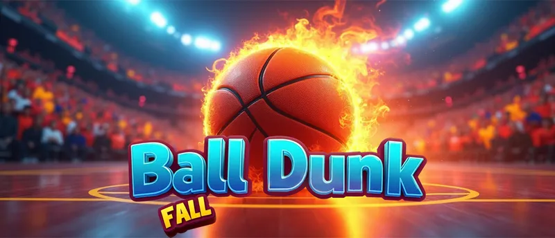 Ball Dunk Fall