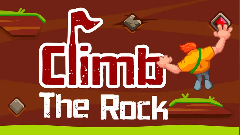 Climb the Rocks