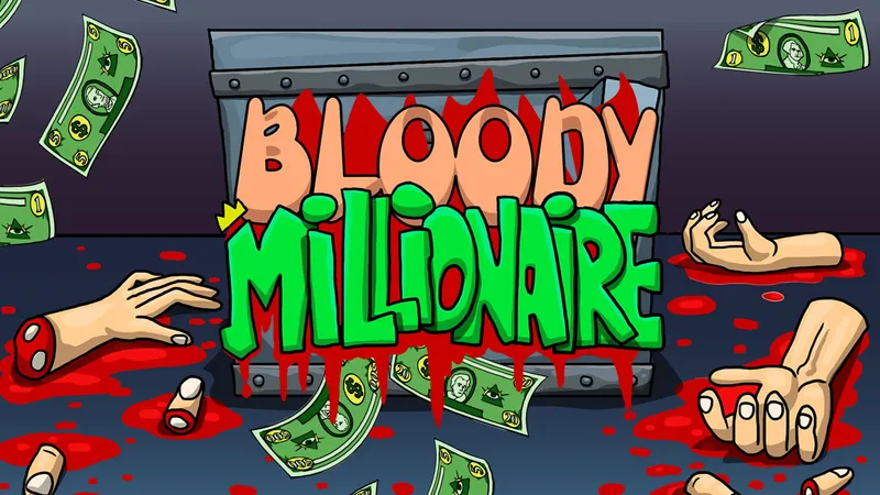 Bloody Millionaire