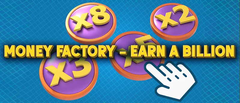 Money Factory - Earn a Billion