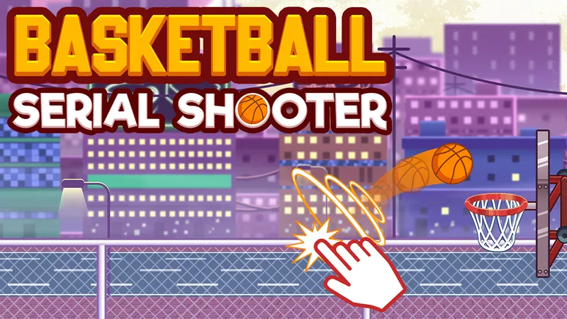 Basketball serial shooter