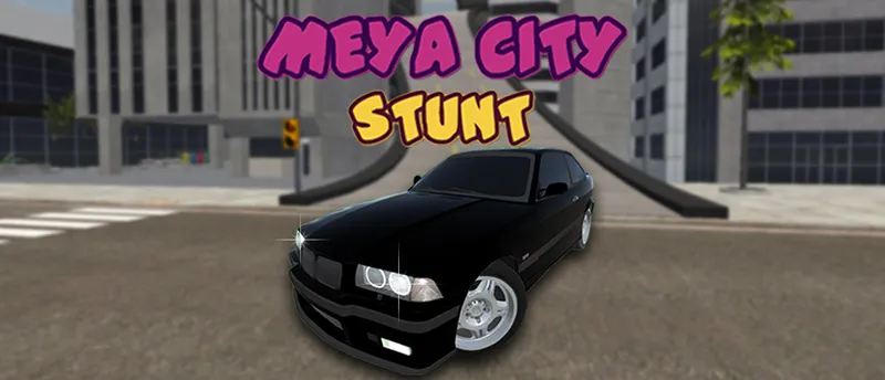 Meya City Stunt