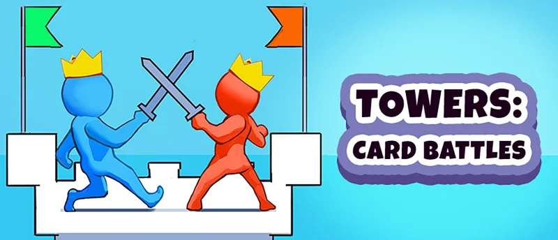 Towers: Card Battles