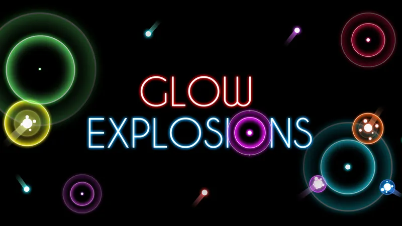 Glow Explosions !