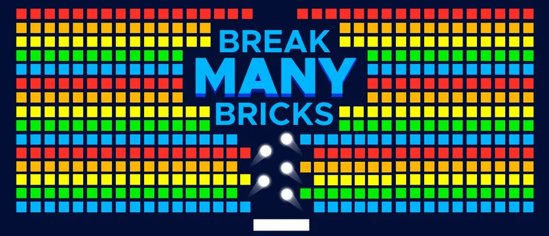 Break MANY Bricks