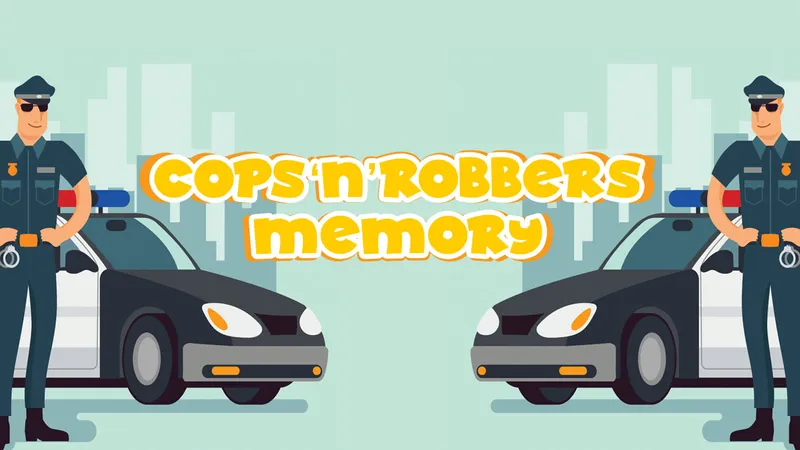 Cops N Robbers Memory