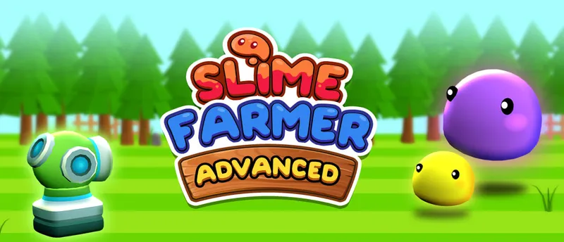 Slime Farmer Advanced