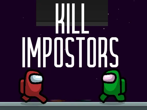 Kill impostors