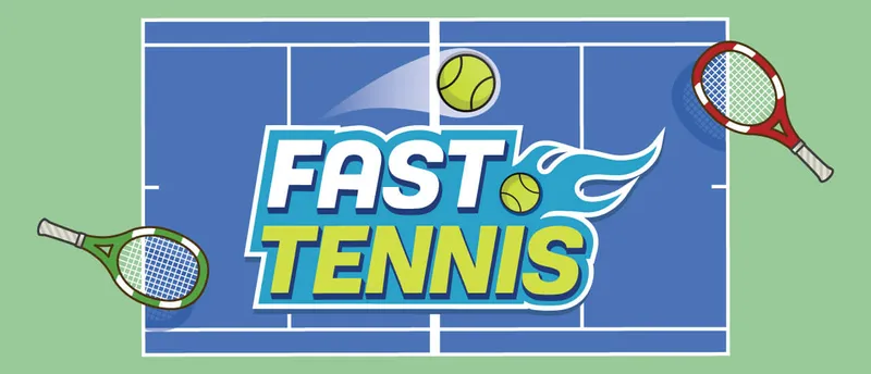 Fast Tennis