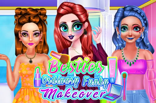 Besties Ordinary Funky Makeover