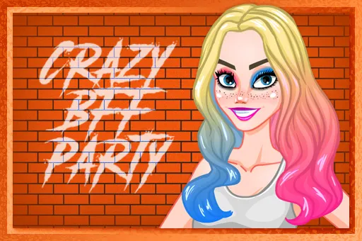 Crazy BFF Party