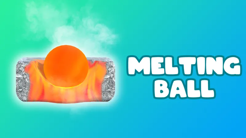 Melting Ball