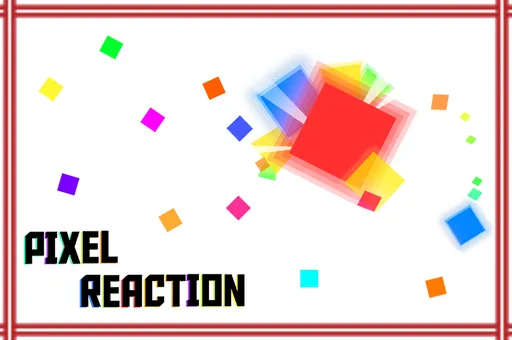 Pixel Reaction