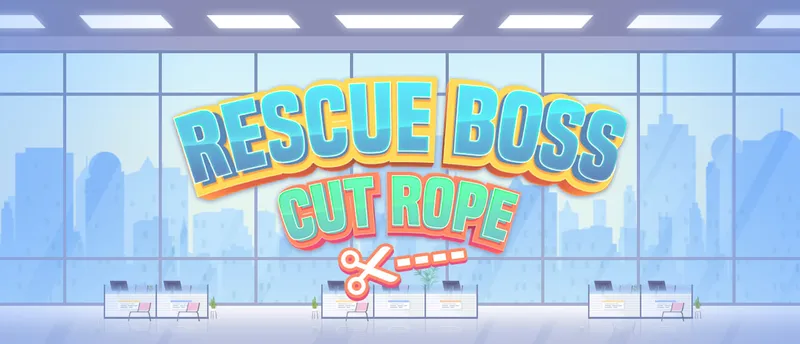 Rescue Boss Cut Rope