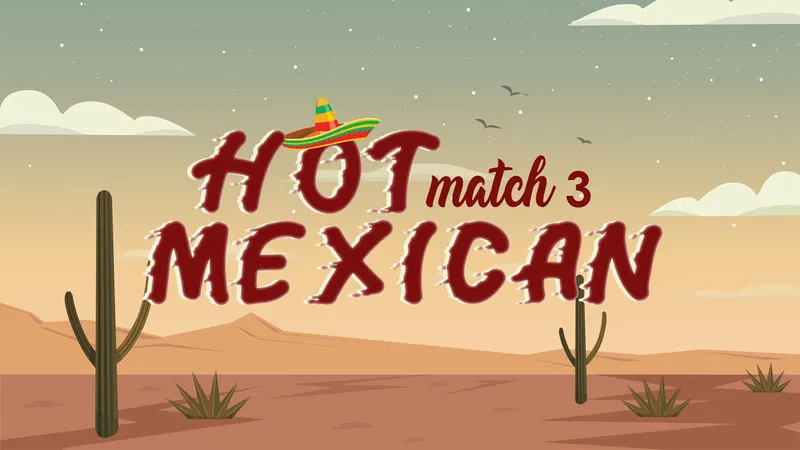 Hot Mexican Match 3