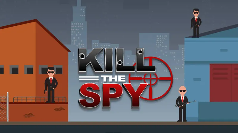 Kill The Spy