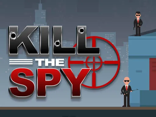 Kill The Spy