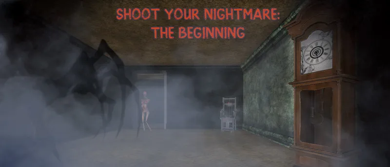 Shoot Your Nightmare: The Beginning