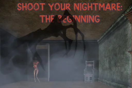 Shoot Your Nightmare: The Beginning