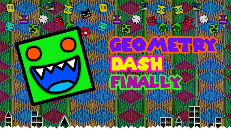 Geometry Dash Finally