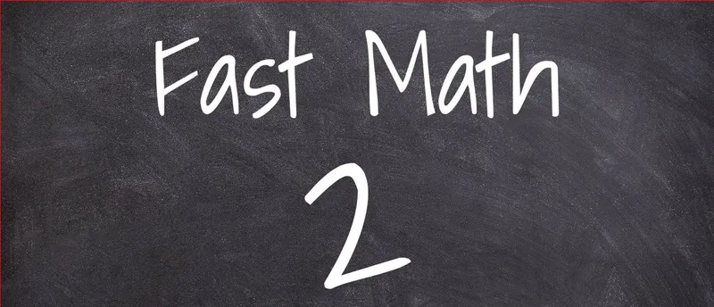 Fast Math 2