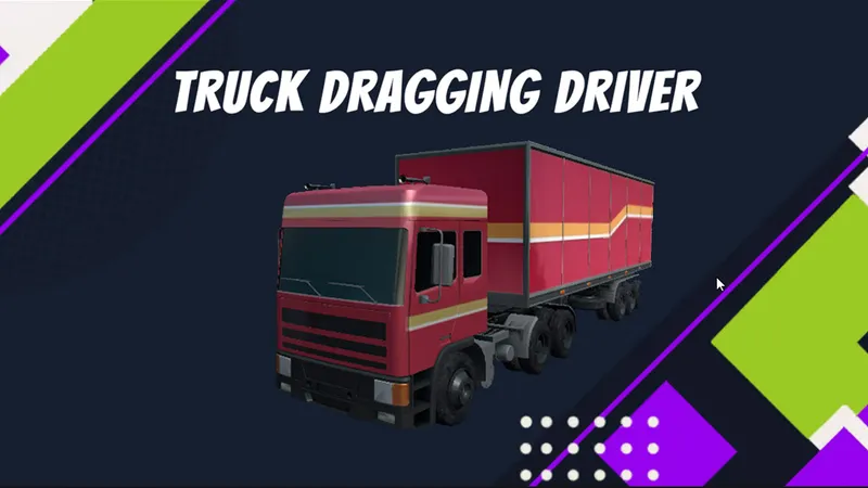 Truck Dragging Driver